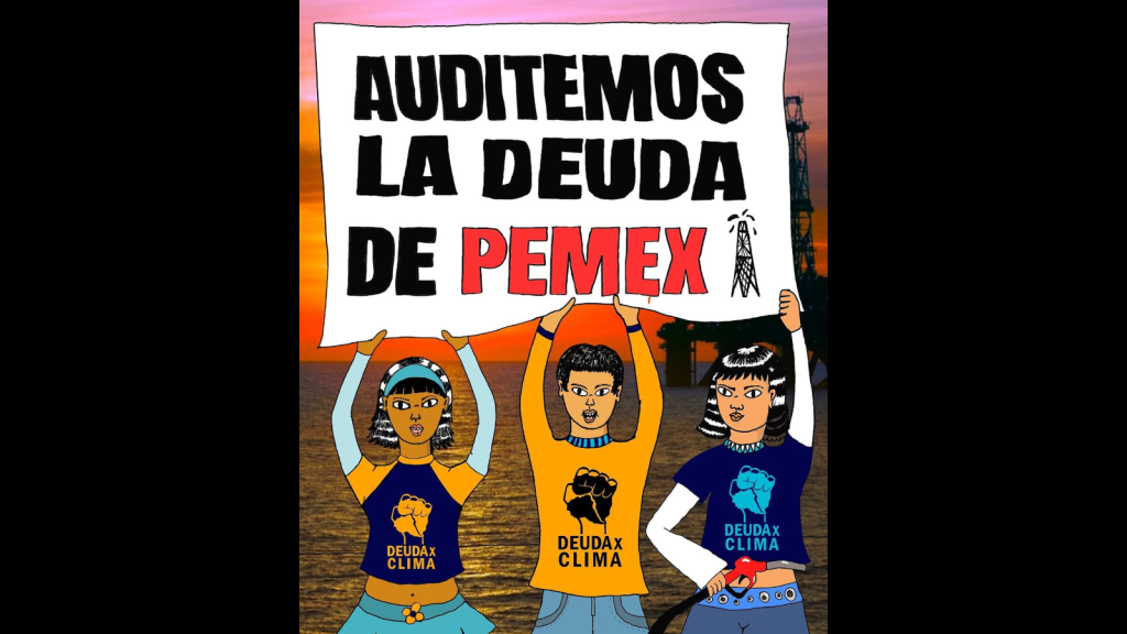 ¡Auditoría Integral de la Deuda Pública Ya! Rescatemos la Vida, No a Pemex. #NoALaFrackingDeuda